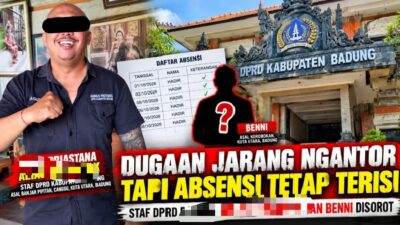DPRD Badung Disorot, Staf AP dan Benni Disebut Jarang Ngantor?